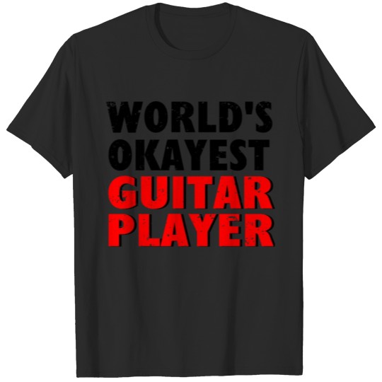 Discover worlds okayest guitar player T-shirt