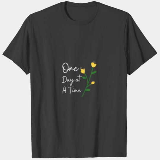 One Day at a Time Cute Love Mental Health Gift T-shirt