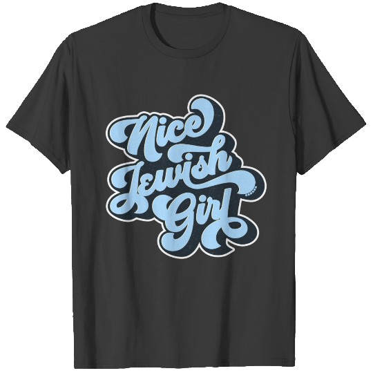 Nice Jewish Girl Shirts & Gifts T-shirt
