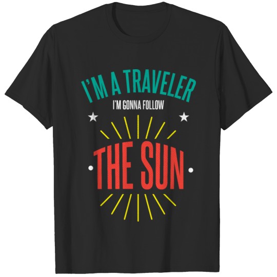 Discover i m a traveler im gonna follow the sun T-shirt