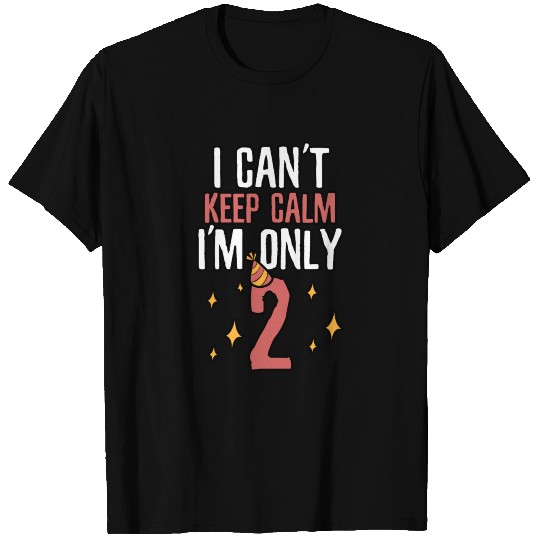 Keep Calm I'm only 2 Kids T-shirt