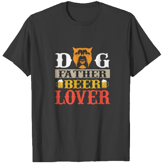 Pitbull Father beer Lover Funny T-shirt