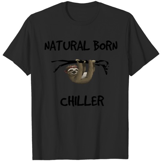 Discover Natural Born Chiller Sloth T-shirt