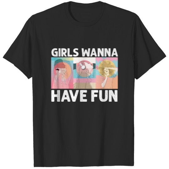Discover Girls Wanna Have Fun Feminist Female Feminism Gift T-shirt