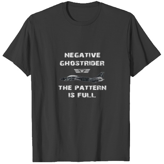 Negative Ghost Rider Pattern Is Full Fighter Pilot T-shirt