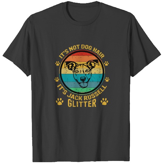 It's Not Dog Hair It's Jack Russell Glitter T-shirt