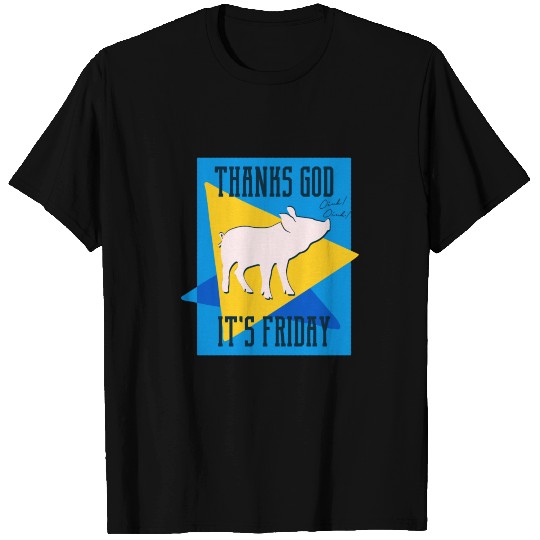 Thanks GOD it's Friday T-shirt