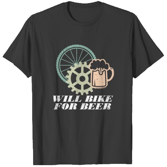 Will Bike For Beer Cycling Cyclist T-shirt