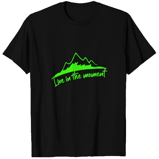 LIVE IN THE MOMENT T-shirt