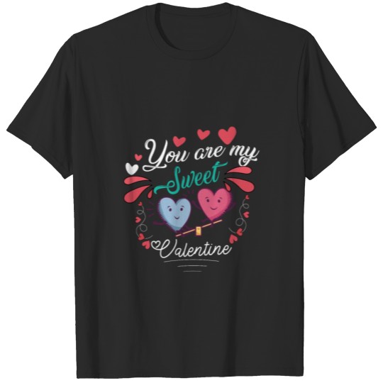 Discover Gift for Valentines Day - You are my sweet T-shirt