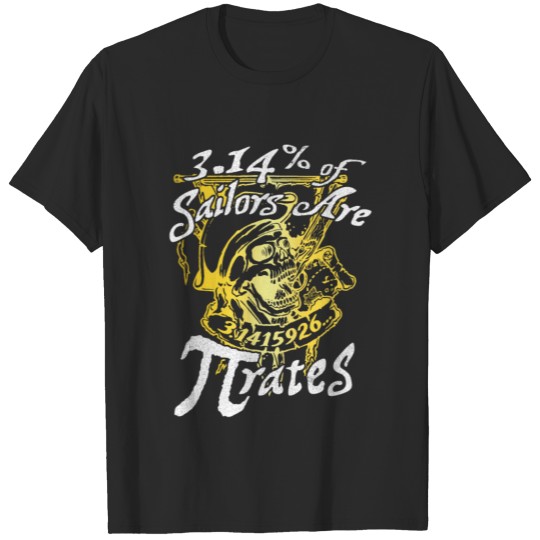 Funny Pi Day Math Humor 3.14% of Sailors Are T-shirt