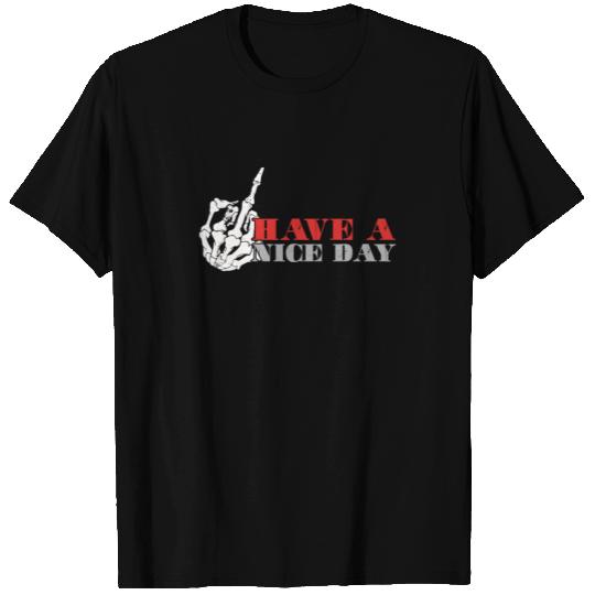 Have A Nice Day Skeleton Middle Finger Sign Gift T-shirt