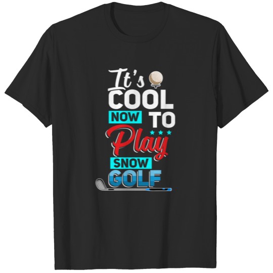 Discover play Snow golf, Snow golf, ice golf, golf T-shirt