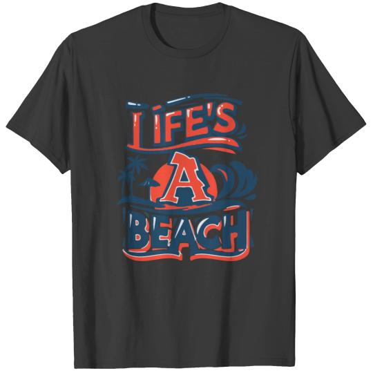 Life's a beach T-shirt
