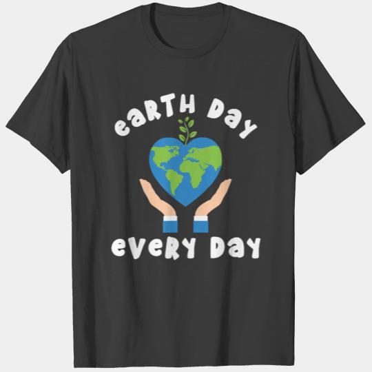 Earth Day Every Day Save The Planet T-shirt