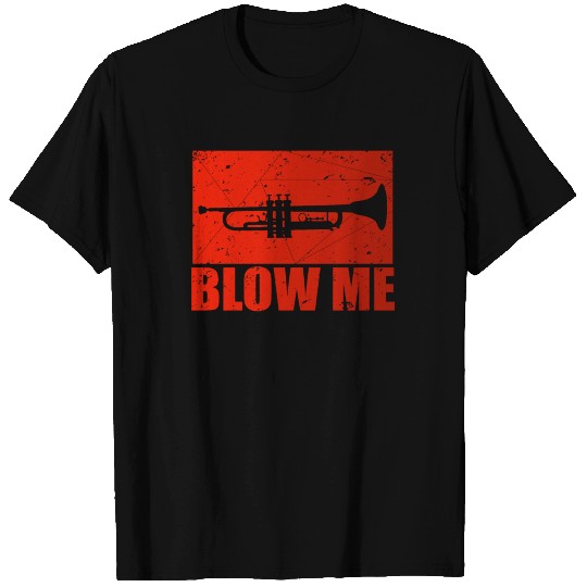 Blow Me Trumpet T-shirt