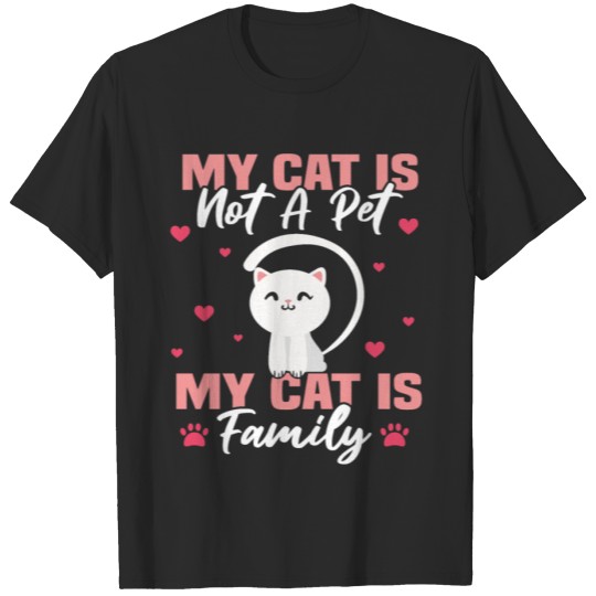 Discover My cat is not a pet my cat is family T-shirt