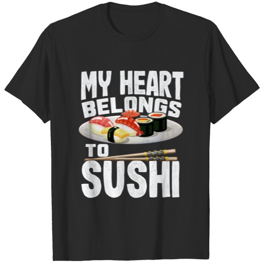 My heart belongs to Sushi for Japan fans T-shirt
