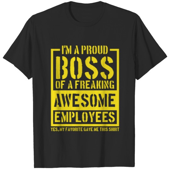 Discover Proud Boss of freaking awesome Employees | gift T-shirt