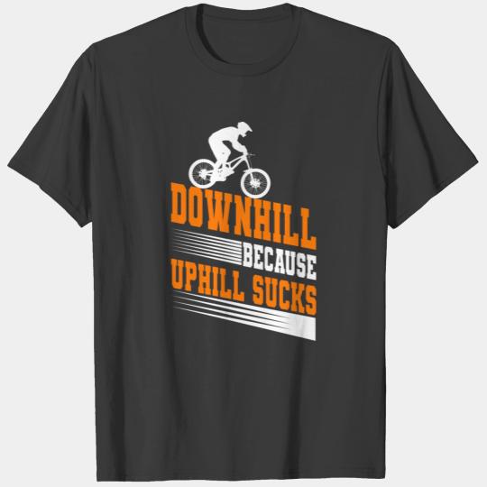 Downhill mountain bike downhiller saying gift T-shirt