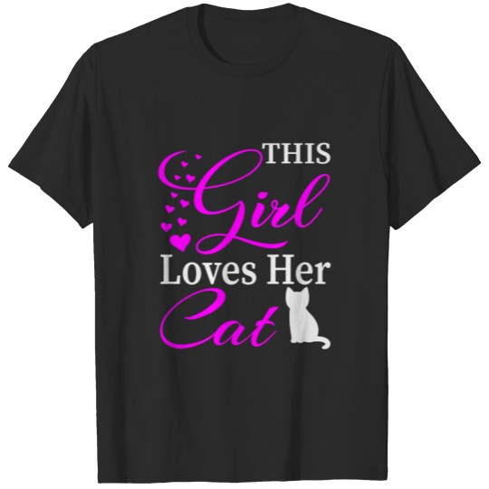 girl loves her cat pet kittens meow purr kitten T-shirt