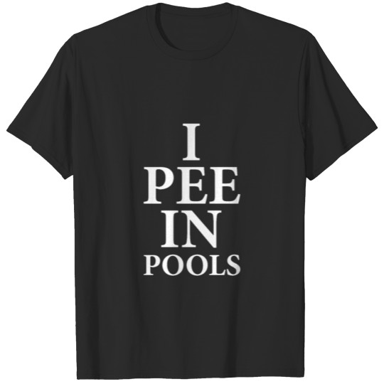 Discover I Pee In Pools Funny Swimmer's Swimming Team T-shirt