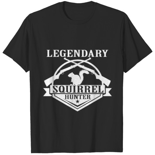 Discover Legendary Squirrel Hunter Funny Hunting Gift T-shirt