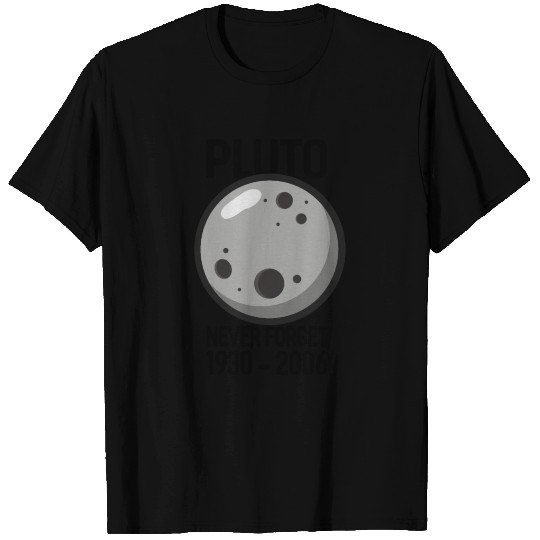 Pluto Never Forget 1930-2006 Outer Space Planet T-shirt