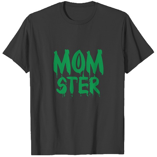 Momster Funny Mommy Monster Mother's Day 1 T-shirt