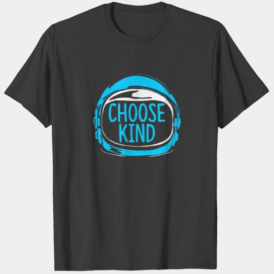 Kindness Choose Kind Stop Bullies Spread Love Be K T-shirt