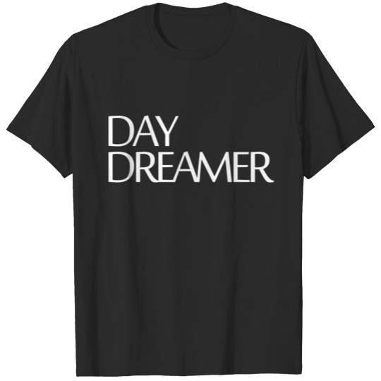 Discover DAY DREAMER BEAUTIUFL AND STYLISH IDEA T-shirt