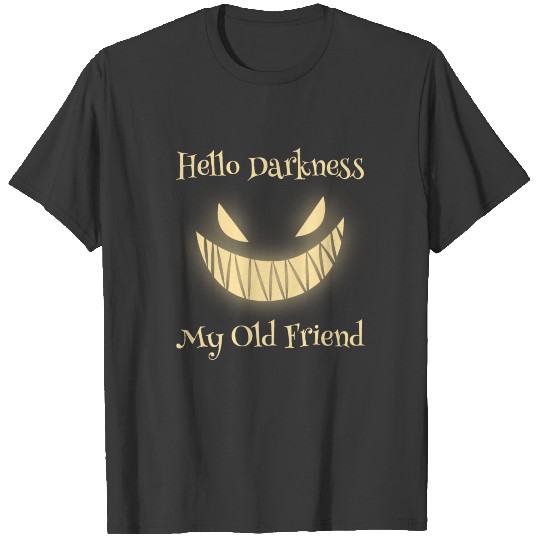 Hello Darkness My Old Friend T-shirt