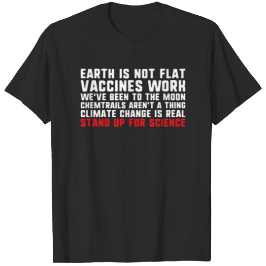 Discover Stand up for science real facts science supporter T-shirt