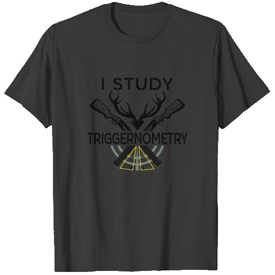 I Study Triggernometry T-shirt
