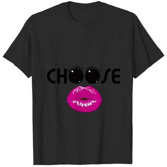 Choose kisses and kindness T-shirt