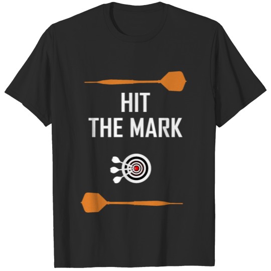 Discover Hit the Mark ! T-shirt