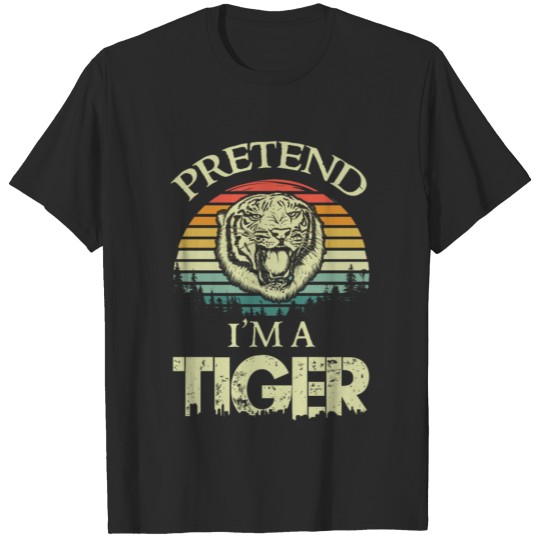 Discover Pretend i'm a tiger T-shirt