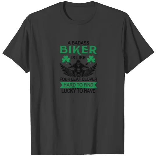 Happy St Patricks' Day, Biker, Funny, Clover T-shirt