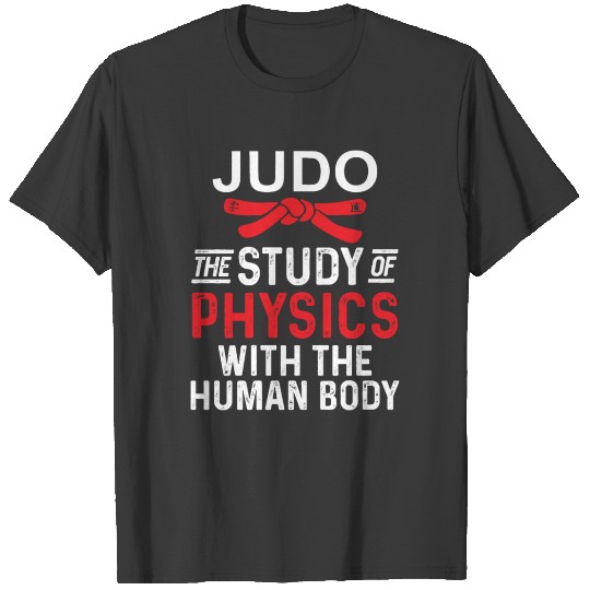 Discover Judo the study of physic with the human body T-shirt