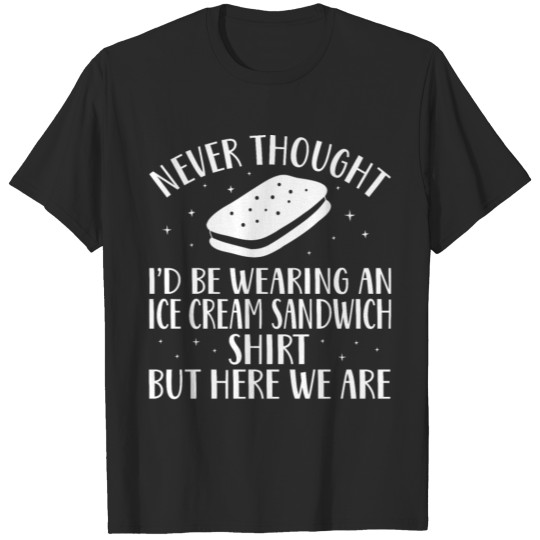 Ice Cream Sandwich TShirt | Great Gifts For Ice Cr T-shirt