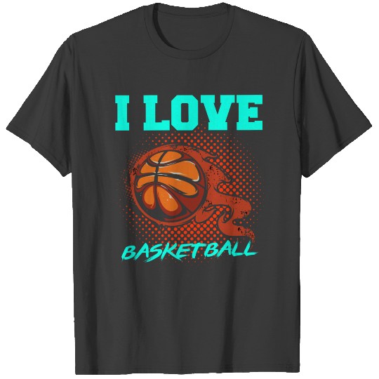 Basketball Sports Player I Love Basketball Gift T-shirt