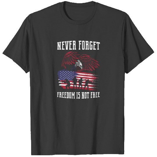 Never forget freedom Memorial Day & Veterans Day T-shirt