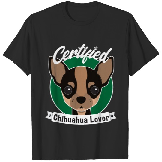 Discover Certified Chihuahua Lover Puppy Owners Doggie T-shirt