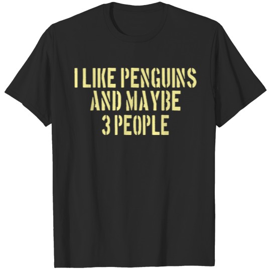 Discover Penguin Gift : I like Penguins and maybe 3 people T-shirt