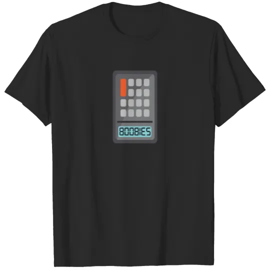 Calculator Boobies Boobs Breasts Quote T-shirt