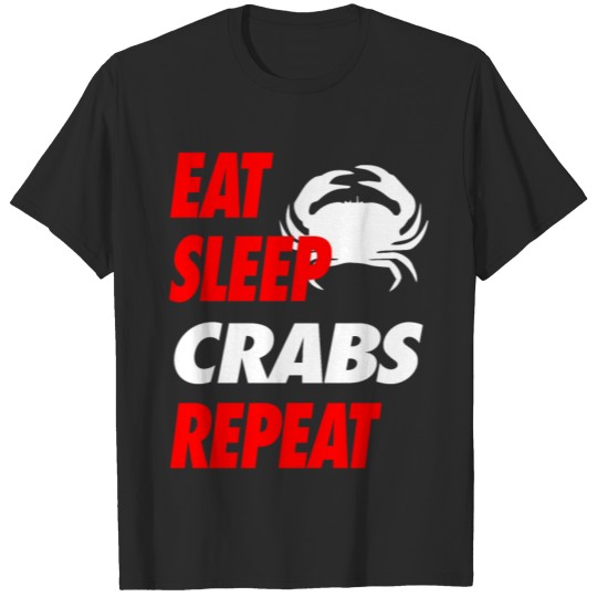 Discover EAT SLEEP CRABS REPEAT T Shirt T-shirt