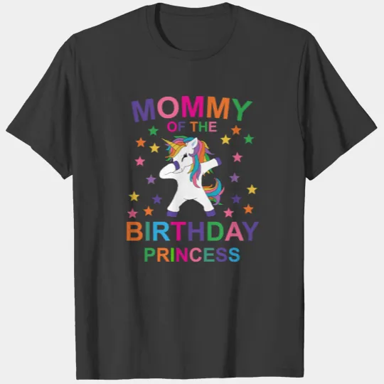 Mommy of the Birthday Princess Unicorn T-shirt
