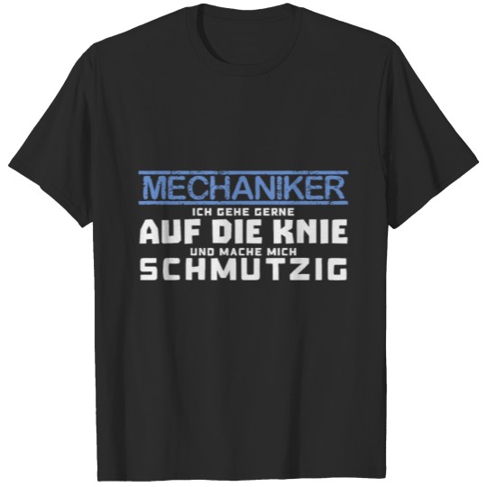 Discover Mechanic Quote | Car Cars Mechatronics German Pun T-shirt