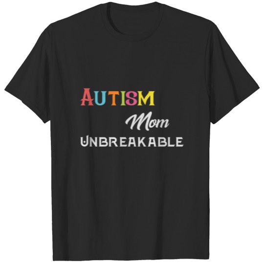 Discover Autism mom unbreakable T-shirt