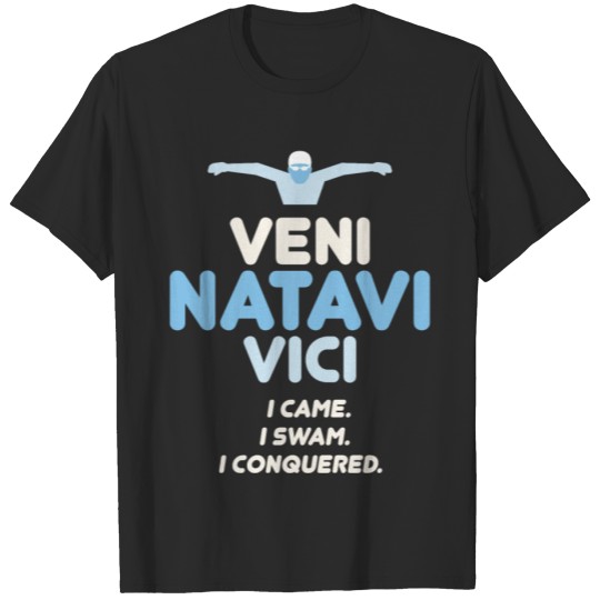 Discover Veni Natavi Vici I came. I swam. I conquered. T-shirt